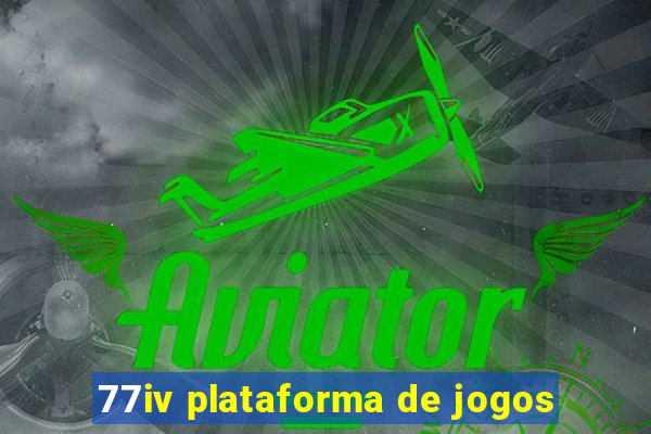 77iv plataforma de jogos